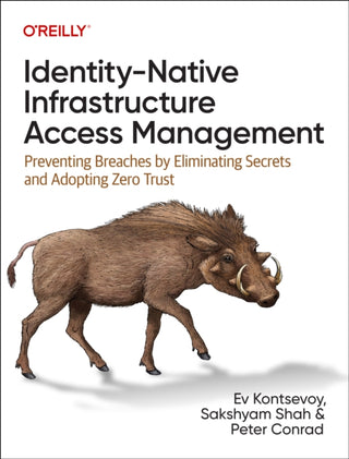 Cover image for 9781098131890 - Identity–Native Infrastructure Access Management