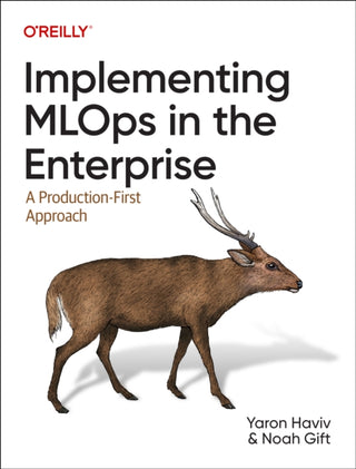Cover image for 9781098136581 - Implementing MLOps in the Enterprise