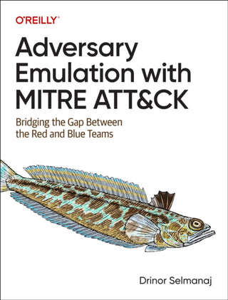 Cover image for 9781098143763 - Adversary Emulation with Mitre Att&ck