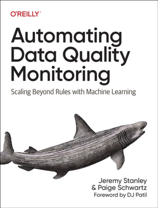 Cover image for 9781098145934 - Automating Data Quality Monitoring