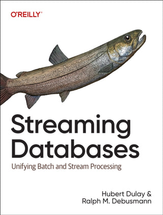 Cover image for 9781098154837 - Streaming Databases