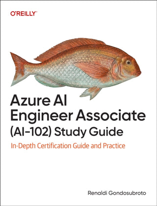 Cover image for 9781098169268 - Azure AI Engineer Associate (AI–102) Study Guide