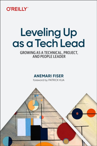 Cover image for 9781098177515 - Leveling Up as a Tech Lead