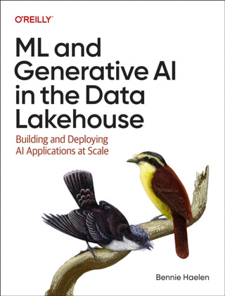 Cover image for 9781098178499 - ML and Generative AI in the Data Lakehouse