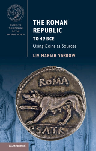 Cover image for 9781107654709 - The Roman Republic to 49 BCE