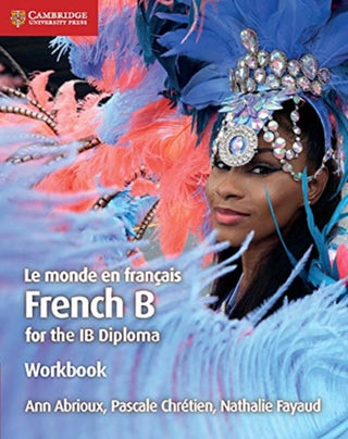 Cover image for 9781108440561 - Le monde en francais French B for the IB Diploma