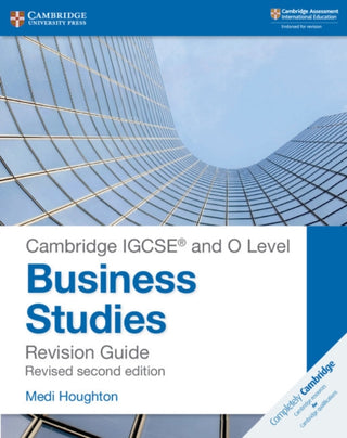 Cover image for 9781108441742 - Cambridge IGCSE ® and O Level Business Studies Second Edition Revision Guide