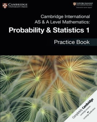 Cover image for 9781108444903 - Cambridge International As & a Level Mathematics - Probability & Statistics 1 Practice Book