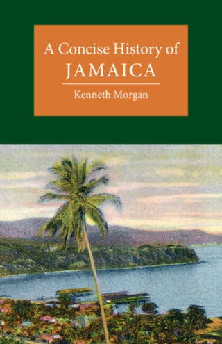 Cover image for 9781108459181 - A Concise History of Jamaica