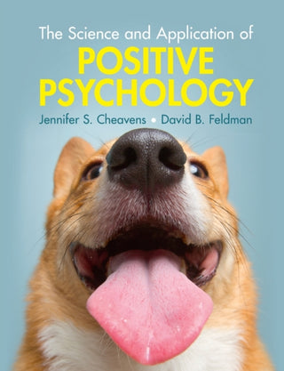 Cover image for 9781108460835 - The Science and Application of Positive Psychology
