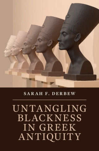 Cover image for 9781108495288 - Untangling Blackness in Greek Antiquity