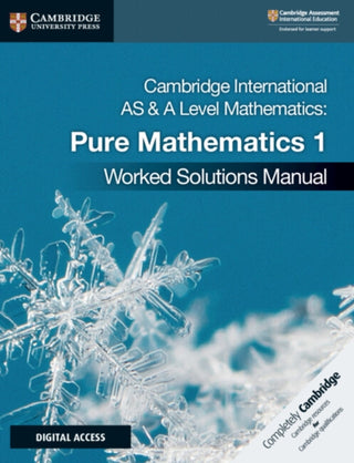 Cover image for 9781108613057 - Cambridge International As and a Level Mathematics Pure Mathematics 1 Worked Solutions Manual + Cambridge Elevate Edition