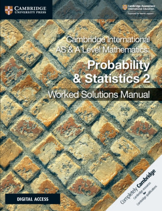 Cover image for 9781108613101 - Cambridge International AS & A Level Mathematics Probability & Statistics 2 Worked Solutions Manual with Digital Access