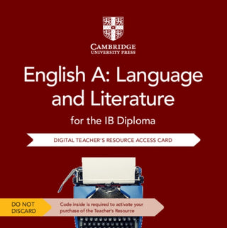 Cover image for 9781108724524 - English A: Language and Literature for the IB Diploma Cambridge Elevate Teacher's Resource Access Card