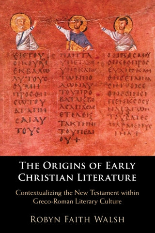 Cover image for 9781108793131 - The Origins of Early Christian Literature