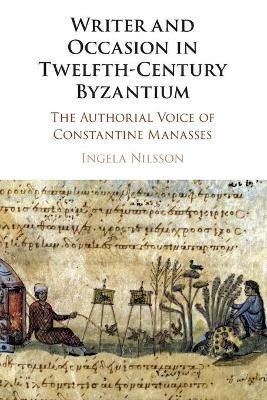 Cover image for 9781108824262 - Writer and Occasion in Twelfth-Century Byzantium