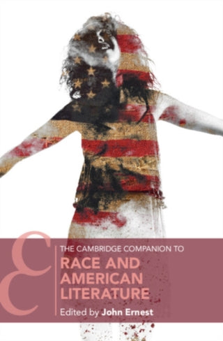 Cover image for 9781108835657 - The Cambridge Companion to Race and American Literature