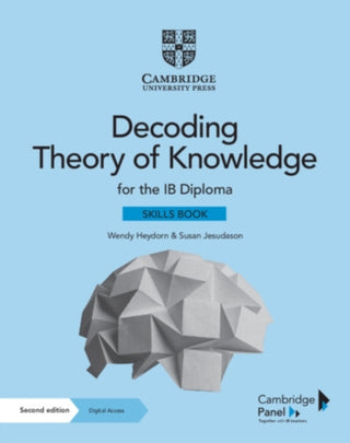 Cover image for 9781108933827 - Decoding Theory of Knowledge for the IB Diploma Skills Book with Digital Access (2 Years)