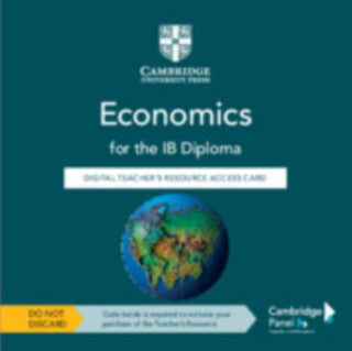 Cover image for 9781108958516 - Economics for the IB Diploma Digital Teacher's Resource Access Card