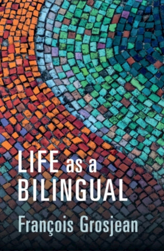 Cover image for 9781108972116 - Life as a Bilingual