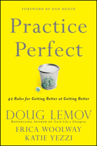 Cover image for 9781118216583 - Practice Perfect – 42 Rules for Getting Better at Getting Better