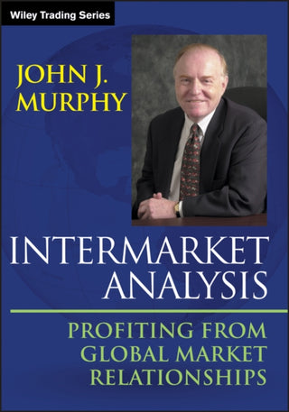 Cover image for 9781118571606 - Intermarket Analysis – Profiting from Global Market Relationships