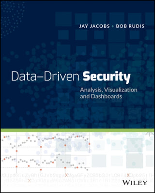 Cover image for 9781118793725 - Data–Driven Security: Analysis, Visualization and Dashboards