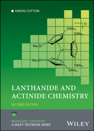Cover image for 9781118873496 - Lanthanide and Actinide Chemistry, 2e