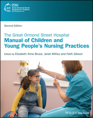 Cover image for 9781118898222 - The Great Ormond Street Hospital Manual of Children and Young People′s Nursing Practices, 2nd  Edition