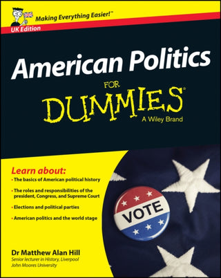 Cover image for 9781118920510 - American Politics For Dummies, UK Edition
