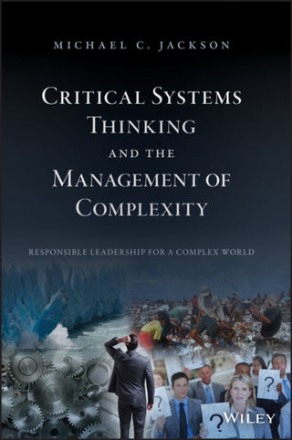 Cover image for 9781119118374 - Critical Systems Thinking and the Management of Complexity
