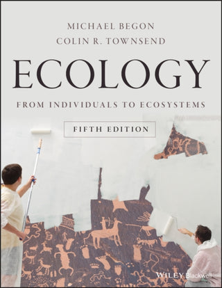 Cover image for 9781119279358 - Ecology – From Individuals to Ecosystems 5e