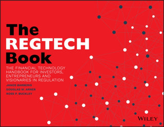 Cover image for 9781119362142 - The RegTech Book – The Financial Technology Handbook for Investors, Entrepreneurs and Visionaries in Regulation