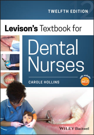 Cover image for 9781119401346 - Levison′s Textbook for Dental Nurses 12th Edition