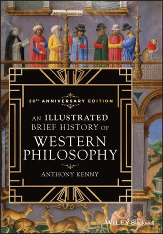 Cover image for 9781119452799 - An Illustrated Brief History of Western Philosophy , 20th Anniversary Edition, Third Edition
