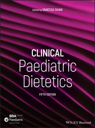 Cover image for 9781119467298 - Clinical Paediatric Dietetics 5e