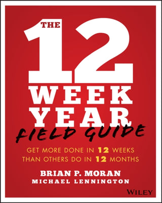 Supplemental image for 9781119475248 - The 12 Week Year Field Guide