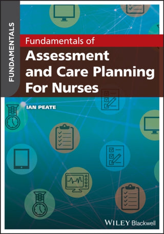 Cover image for 9781119491750 - Fundamentals of Assessment and Care Planning for Nurses