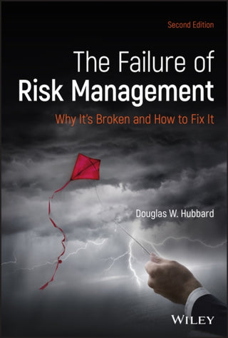 Cover image for 9781119522034 - The Failure of Risk Management – Why It′s Broken and How to Fix It, Second Edition