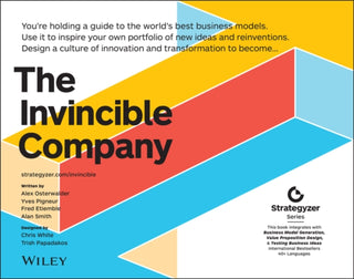 Cover image for 9781119523963 - The Invincible Company – How to Constantly Reinvent Your Organization with Inspiration the World′s Best Business Models