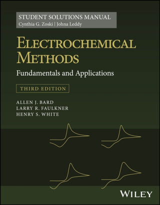 Cover image for 9781119524069 - Electrochemical Methods: Fundamentals and Applications, 3e Student Solutions Manual