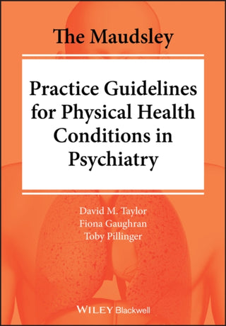 Supplemental image for 9781119554202 - The Maudsley Practice Guidelines for Physical Health Conditions in Psychiatry