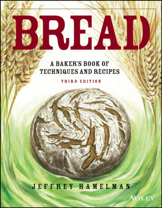 Cover image for 9781119577515 - Bread – A Baker′s Book of Techniques and Recipes, 3e