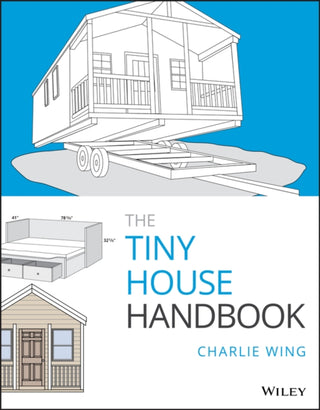 Cover image for 9781119581871 - The Tiny House Handbook