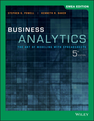 Cover image for 9781119586814 - Business Analytics – The Art of Modeling with Spreadsheets, 5th EMEA Edition