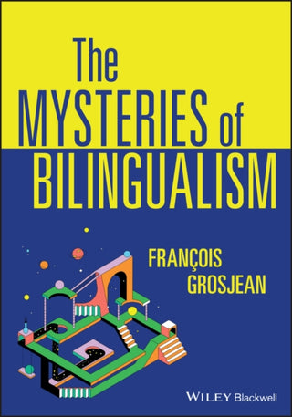 Supplemental image for 9781119602378 - The Mysteries of Bilingualism