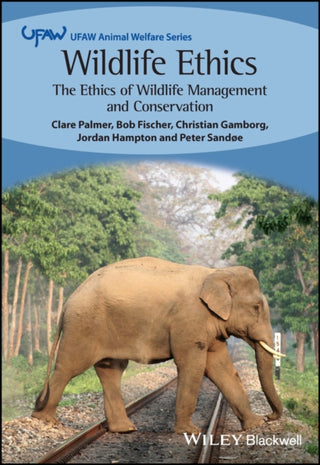 Cover image for 9781119611219 - Wildlife Ethics