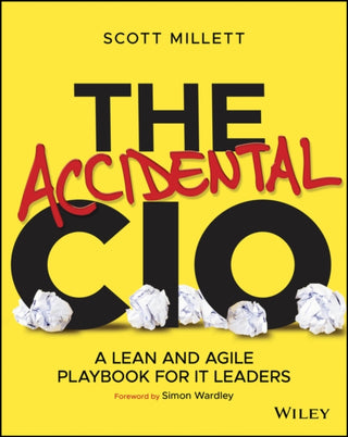 Cover image for 9781119612094 - The Accidental CIO – A Lean and Agile Playbook for  IT Leaders