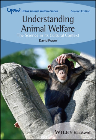 Cover image for 9781119626442 - Understanding Animal Welfare – The Science in its Cultural Context 2nd Edition