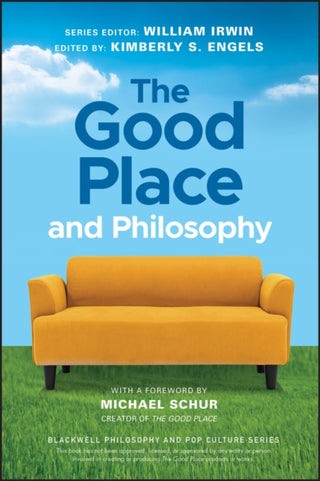 Cover image for 9781119633280 - The Good Place and Philosophy: Everything is Forking Fine!
